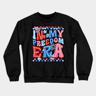 In My Freedom Era Forth of July American patriot USA Flag Crewneck Sweatshirt